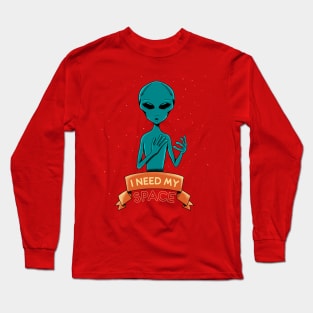 I need my space Long Sleeve T-Shirt